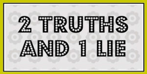 Graphic: 2 truths and 1 lie