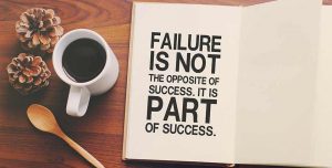 Quote: failure is not the opposite of success. It is part of success.