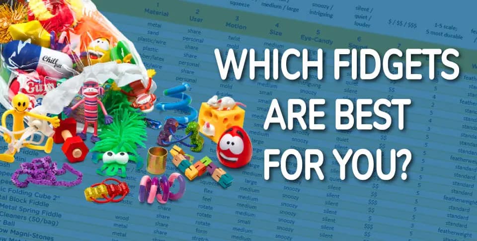 The Ultimate Fidget Toy Matrix–Which is best for you?
